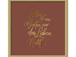 Pro Art Bilder^Bild Framed Art Alles Kann Warten 30 cm x 30 cm