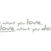 Hot Komar Deko-Sticker Do What You Love 14 cm x 70 cm